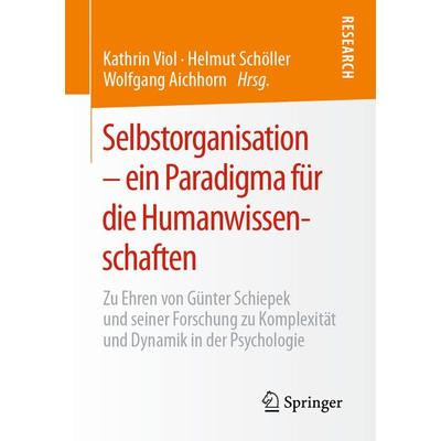 Selbstorganisation – ein Paradigma für die Humanwissenschaften, Taschenbuch von , Springer Fachmedien Wiesbaden GmbH, 978-3-658-29905-7