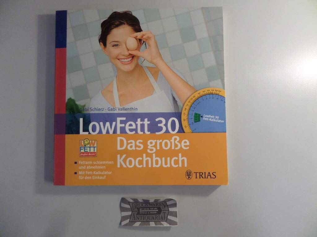 Gabi Schierz - LowFett 30 - das große Kochbuch - Preis vom 10.10.2026 11:48:34 h