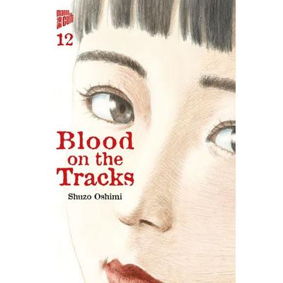 Blood on the Tracks 12, Taschenbuch von Shuzo Oshimi, Manga Cult, 978-3-96433-694-1
