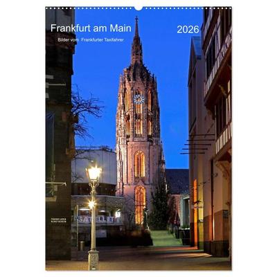 Frankfurt am Main 2026 Bilder vom Taxifahrer (Wandkalender 2026 DIN A2 hoch), CALVENDO Monatskalender