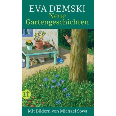 Neue Gartengeschichten, Taschenbuch von Eva Demski, Insel, 978-3-458-68267-7
