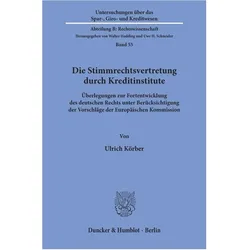 Die Stimmrechtsvertretung durch Kreditinstitute., Fachbücher von Ulrich Körber