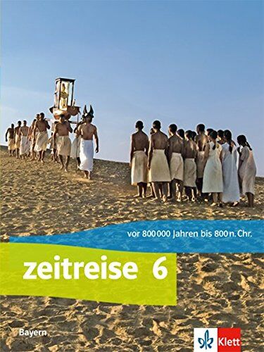 Zeitreise / Ausgabe Bayern Realschule ab 2017: Zeitreise / Schülerbuch Klasse 6: Ausgabe Bayern Realschule ab 2017 - Preis vom 09.10.2026 07:28:09 h
