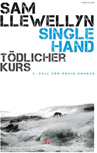 Sam Llewellyn - Singlehand – Tödlicher Kurs - Preis vom 11.10.2026 03:10:56 h