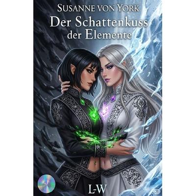 Der Schattenkuss der Element, Taschenbuch von Susanne York, Epubli, 978-3-565-20165-5