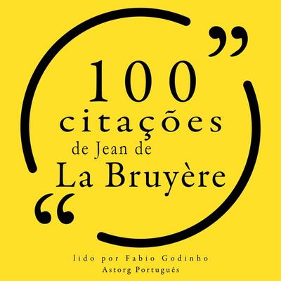 100 citações de Jean de la Bruyère - Jean de La Bruyère, Audio, 9782821159860