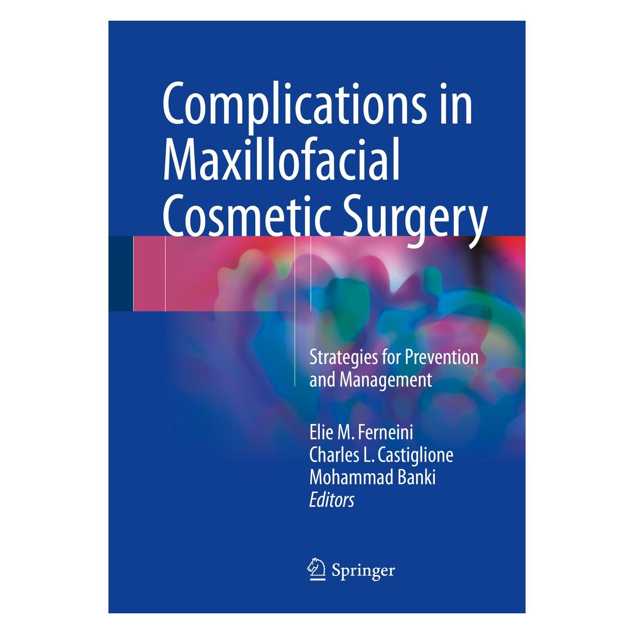 Springer Complications in Maxillofacial Cosmetic (Englisch, Hardcover, Charles L. Castiglione, Elie M. Ferneini, Mohammad Banki) (9783319587554)