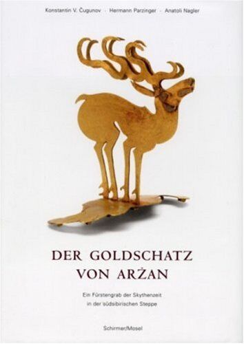 Cugunov, Konstantin V. - Der Goldschatz von Arzan. Ein Fürstengrab der Skythenzeit in der südsibirischen Steppe - Preis vom 09.10.2026 07:28:09 h