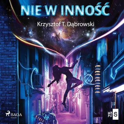 Nie w inność - Krzysztof T. Dąbrowski, Audio, 9788726268836