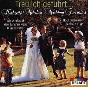 G. Szell - Treulich Geführt, Hochzeitsmelodien, Wedding Favourites - Preis vom 10.10.2026 11:48:34 h