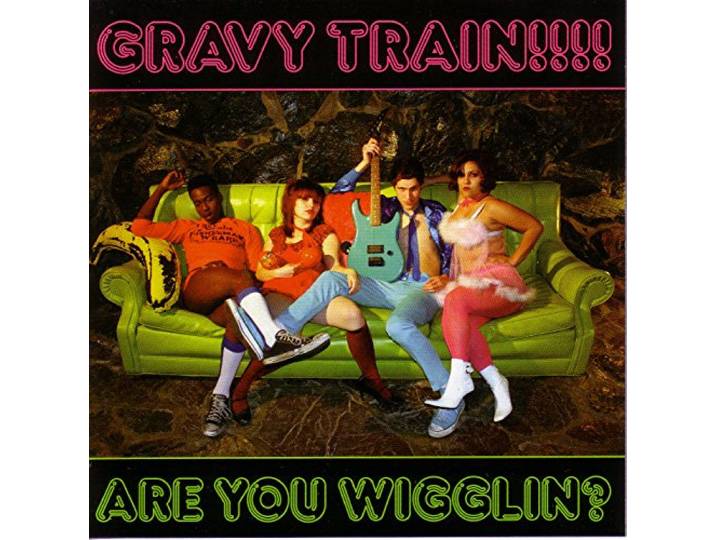 Gravy Train - Are You Wigglin?