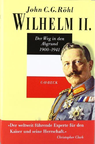 Röhl, John C. G. - Wilhelm II.: Der Weg in den Abgrund 1900 - 1941 - Preis vom 10.10.2026 11:48:34 h