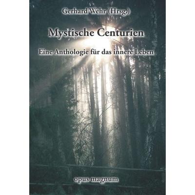 Mystische Centurien, Taschenbuch von Gerhard Wehr, Opus magnum, 978-3-939322-15-3