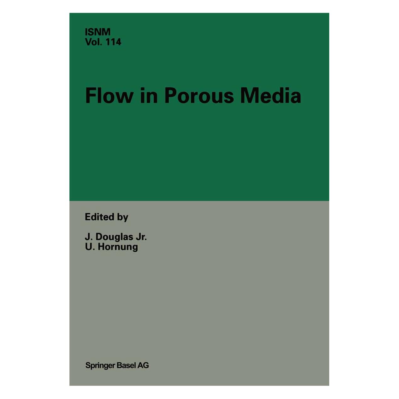 Birkhäuser Flow in Porous Media (Englisch, Hardcover, Jim Douglas, Ulrich Hornung) (9783764329495)