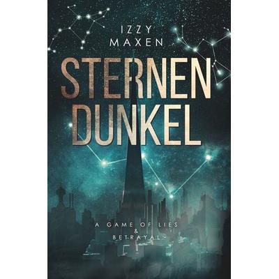 Sternendunkel, Taschenbuch von Izzy Maxen, Tolino Media, 978-3-8194-0418-4