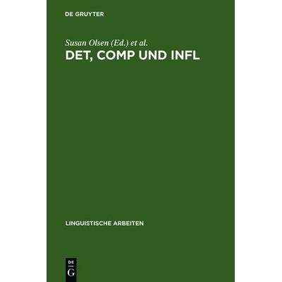 DET, COMP und INFL, Gebundene Ausgabe von Susan Olsen,Gisbert Fanselow, De Gruyter, 978-3-484-30263-1