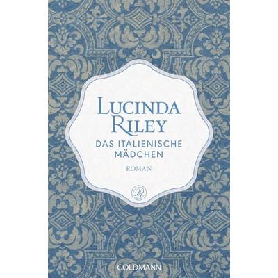 Das italienische Mädchen, Taschenbuch von Lucinda Riley, Goldmann