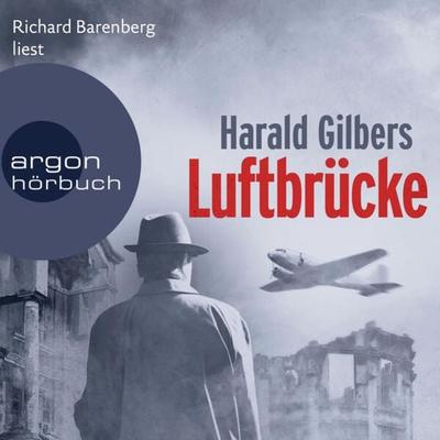 Luftbrücke - Harald Gilbers, Audio, 9783732406302