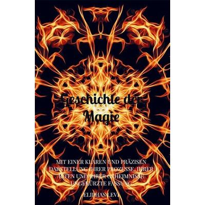 Geschichte der Magie, Taschenbuch von Eliphas Levi, Bookmundo Direct, 978-94-036-6390-6