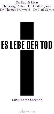Dr. Rudolf Likar - Es lebe der Tod: Tabuthema Sterben - Preis vom 02.10.2026 23:42:20 h
