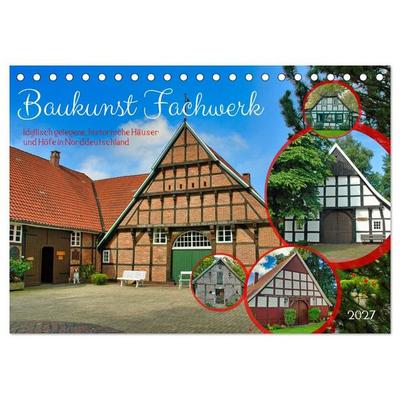 Baukunst Fachwerk (Tischkalender 2027 DIN A5 quer), CALVENDO Monatskalender