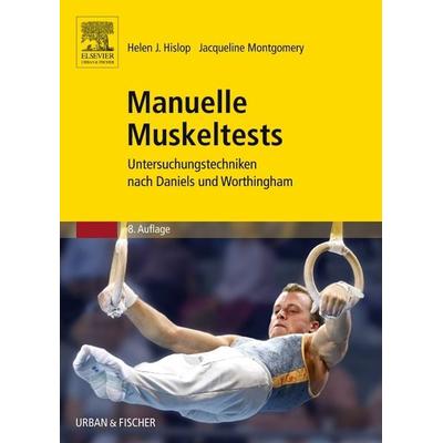 Manuelle Muskeltests, Taschenbuch von Helen J. Hislop,Jacqueline Montgomery, Urban & Fischer in Elsevier, 978-3-437-31340-0