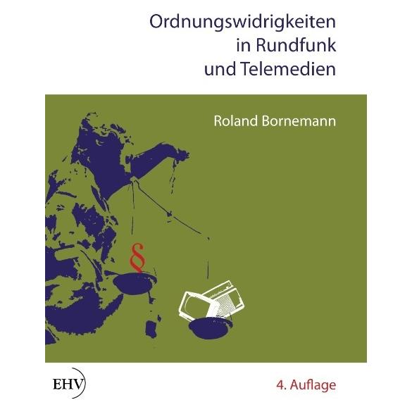 Europäischer Hochschulverlag Ordnungswidrigkeiten in Rundfunk und Telemedien (Deutsch, Softcover, Roland Bornemann) (7413104)