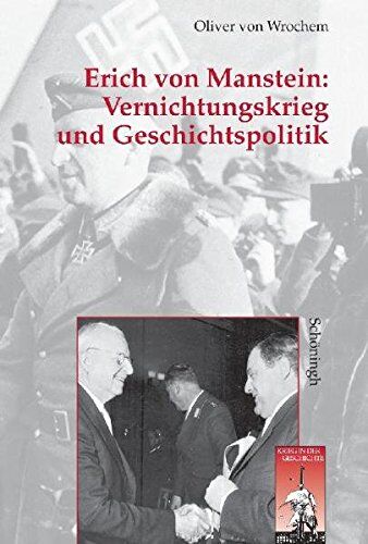 Wrochem, Oliver von - Vernichtungskrieg und Geschichtspolitik: Erich von Manstein (Krieg in der Geschichte) - Preis vom 09.10.2026 07:28:09 h