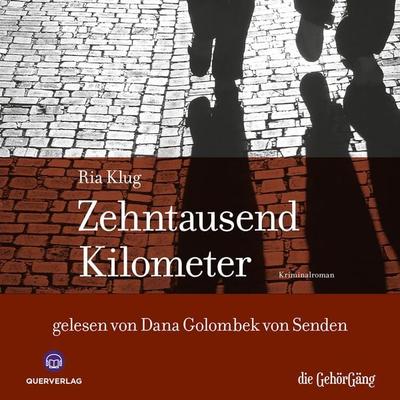 Zehntausend Kilometer - Ria Klug, Audio, 9783947878598