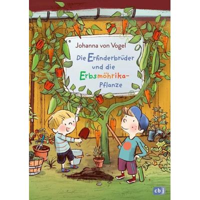 Die Erfinderbrüder und die Erbsmöhrika-Pflanze, Gebundene Ausgabe von Johanna Vogel, CBJ, 978-3-570-17994-9