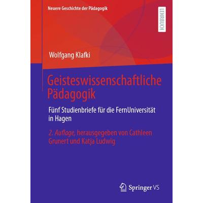 Geisteswissenschaftliche Pädagogik, Taschenbuch von Wolfgang Klafki, Springer Fachmedien Wiesbaden GmbH, 978-3-658-37171-5