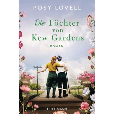 Die Töchter von Kew Gardens, Taschenbuch von Posy Lovell, Goldmann