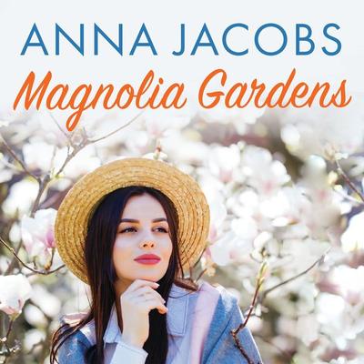 Magnolia Gardens - Anna Jacobs, Audio, 9781399140171