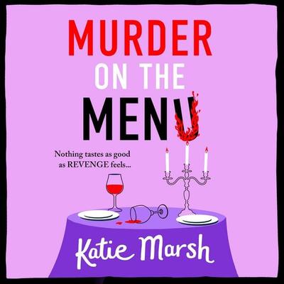 Murder on the Menu - Katie Marsh, Audio, 9781785139253
