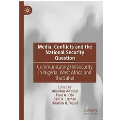 Media, Conflicts and the National Security Question, Fachbücher von A Obi Paul, K Usman et al Sani