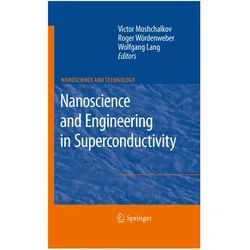 Nanoscience and Engineering in Superconductivity, Fachbücher von Wolfgang Lang, Roger Woerdenweber, Victor Moshchalkov