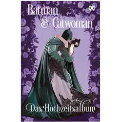 Batman & Catwoman: Das Hochzeitsalbum, Comics + Manga von Frank Miller, Jim Lee, Joelle Jones, Michael Lark, Neal Adams, Tim Sale, Tom King