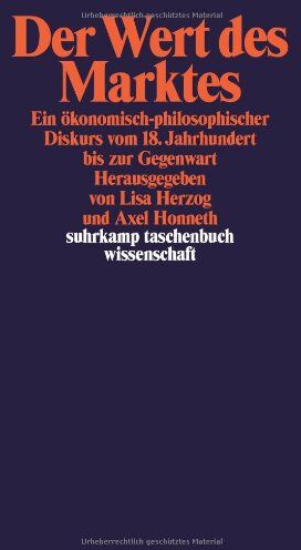 Axel Honneth - Der Wert des Marktes: Ein ökonomisch-philosophischer Diskurs vom 18. Jahrhundert bis zur Gegenwart (suhrkamp taschenbuch wissenschaft) - Preis vom 09.10.2026 07:28:09 h
