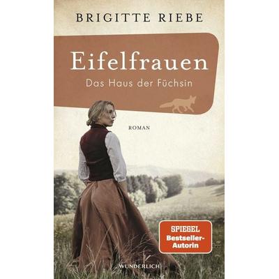 Eifelfrauen: Das Haus der Füchsin, Gebundene Ausgabe von Brigitte Riebe, ROWOHLT Wunderlich