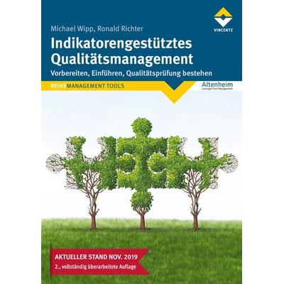 Indikatorengestütztes Qualitätsmanagement, Taschenbuch von Michael Wipp,Ronald Richter, Vincentz Network, 978-3-7486-0294-1