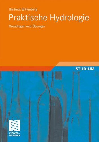 Hartmut Wittenberg - Praktische Hydrologie: Grundlagen und Übungen (German Edition) - Preis vom 09.10.2026 07:28:09 h