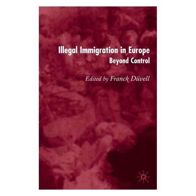 Palgrave Macmillan Uk Illegal Immigration in Europe (63352486)