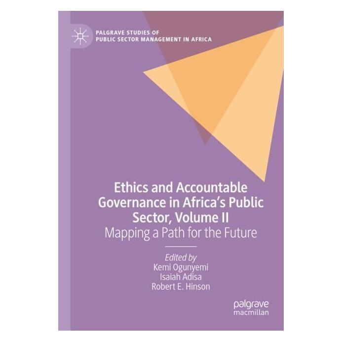 Springer Ethics and Accountable Governance in Africa's Public Sector, Volume II (Englisch, Softcover, Isaiah Adisa, Kemi Ogunyemi, Robert E. Hinson) (56971576)