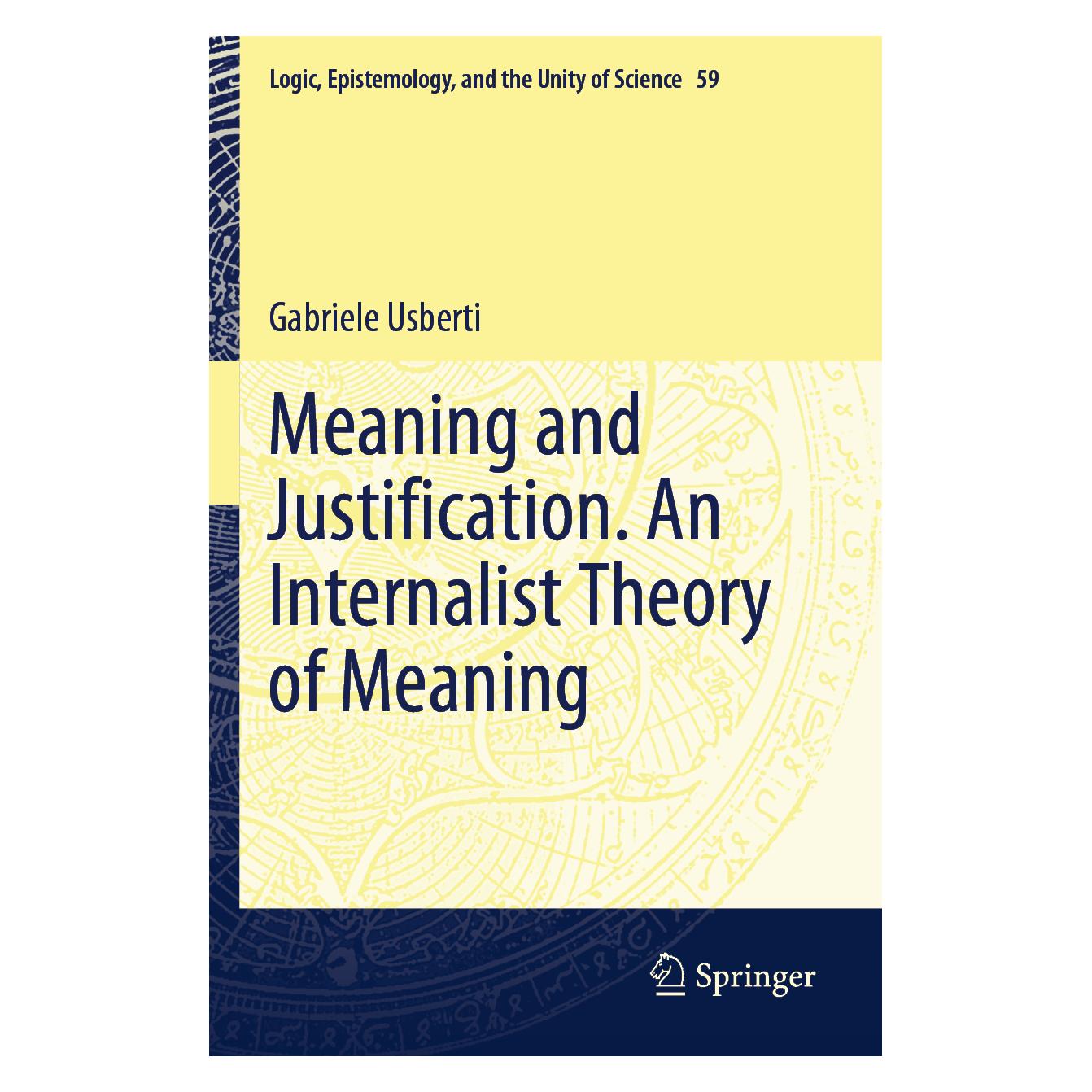 Springer Meaning and Justification. An Internalist Theory of Meaning (Englisch, Softcover, Gabriele Usberti) (57093714)