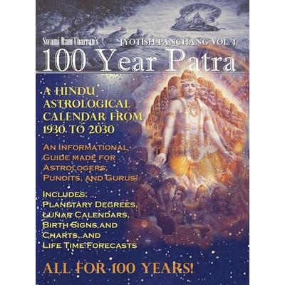 100 Year Patra (Panchang) Vol 1, Taschenbuch von Swami Ram Charran, Authorhouse, 978-1-4343-7627-5