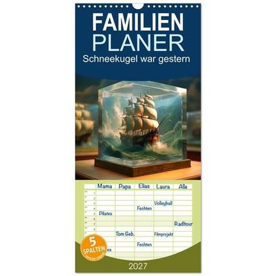 Familienplaner 2027 - Schneekugel war gestern mit 5 Spalten (Wandkalender, 21 x 45 cm) CALVENDO