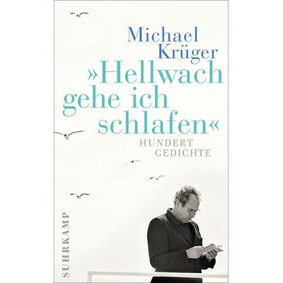 Hellwach gehe ich schlafen, Taschenbuch von Michael Krüger, Suhrkamp, 978-3-518-46722-0