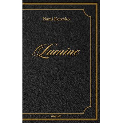 Lumine, Taschenbuch von Nami Korevko, Novum Verlag, 978-3-99131-077-8