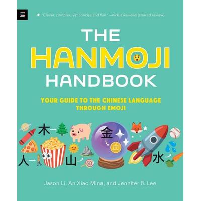 The Hanmoji Handbook, Taschenbuch von Jason Li,An Xiao Mina,Lee, Random House N.Y., 978-1-5362-3046-8