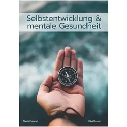 Selbstentwicklung & mentale Gesundheit, Schulbücher von Marie Hummel, Elias Renner